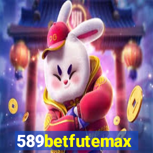 589betfutemax futebol ao vivo